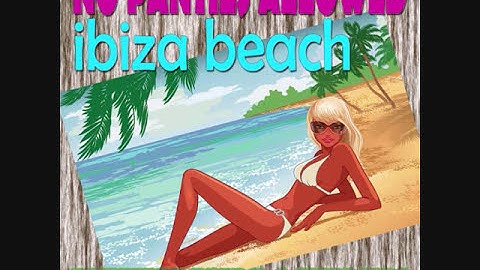 Thumbnail of No Panties Allowed - Ibiza Beach (Kevin Hills Remix)