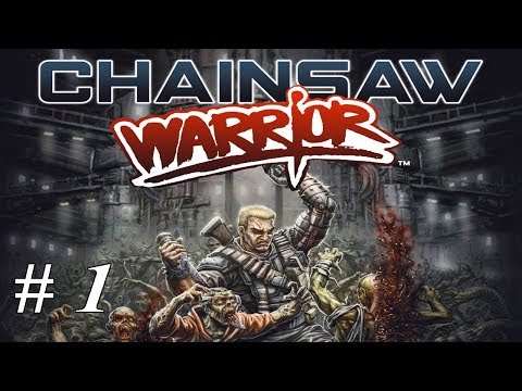 Let's Play Chainsaw Warrior: Part 1 Save The World In 60 Minutes