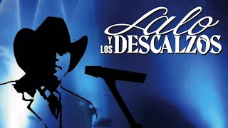 Lalo y los Descalzos-- Enganchado