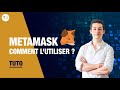 Comment utiliser metamask  tutoriel complet