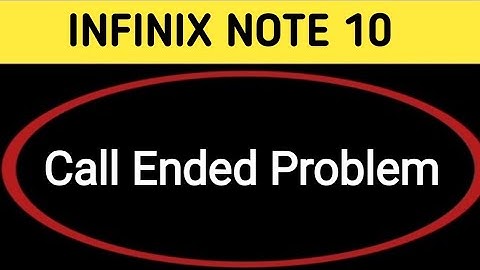 infinix note 10 call ended problem kaise theek Karen, how to solve call ended problem in infinix not