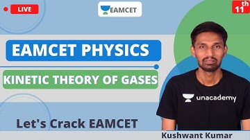 Unacademy EAMCET | Physics | Kinetic Theory of Gases