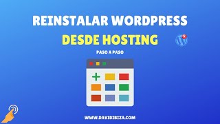 Cómo Reinstalar WordPress desde Cpanel Hosting