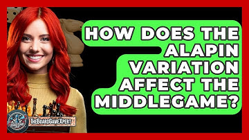 How Does The Alapin Variation Affect The Middlegame? - The Board Game Xpert