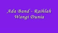 Ada Band - Raihlah Wangi Dunia  - Durasi: 4:52. 