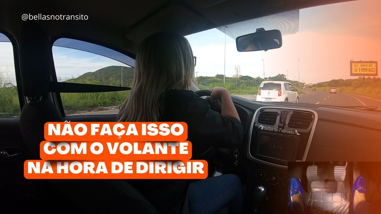 NÃO FAÇA ISSO COM O VOLANTE NA HORA DE DIRIGIR 