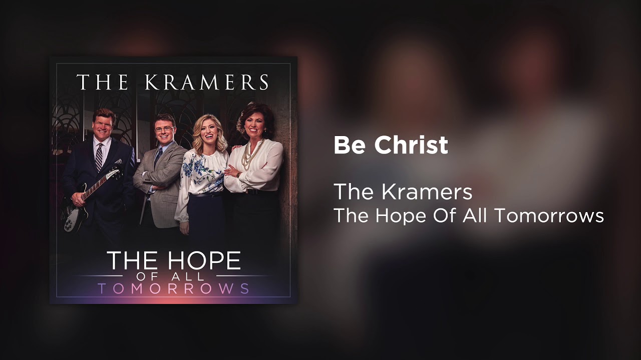 Watch Be Christ - The Kramers on YouTube Watch Be Christ - The Kramers on YouTube