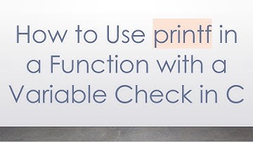 How to Use printf in a Function with a Variable Check in C