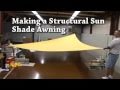 Building a Structural Awning - Sail Shades - Triangular Awning