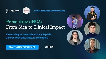 Presenting aNCA: From Idea to Clinical Impact | ShinyGatherings x Pharmaverse