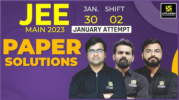 JEE Mains 2023 | Paper Solution (Shift 2) | Paper Discussion & Analysis | Utkarsh NEET JEE Classes
