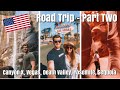 California/Arizona Road Trip | Canyon X, Death Valley, Yosemite, Sequoia!