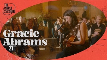 Gracie Abrams - 21 (Live) | The Circle° Sessions