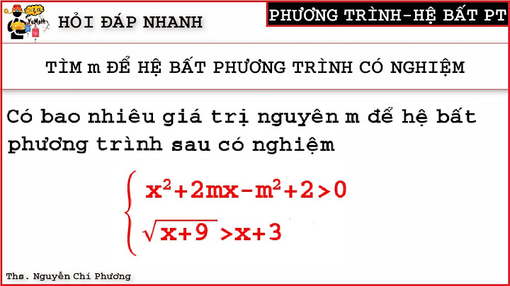 Bài toán.định m trong khoảng hệ bất phương trình năm 2024