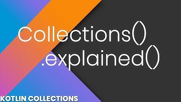 Kotlin Collections - Introduction