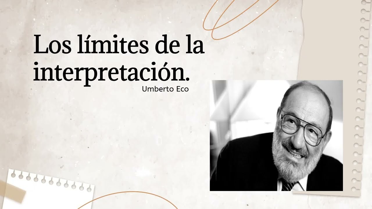Los límites de la interpretación (Introducción y Capítulo l), Umberto
