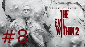 The Evil Within 2: Chapter 3 - Resonances Playthrough/Walkthrough part 8 [No commentary]