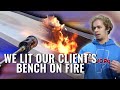 We Lit a $4000 Bench on Fire