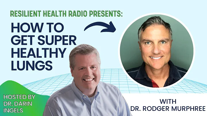 How to Get Super Healthy Lungs with Dr. Rodger Mur...