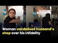 Woman smashes husbands store due to his infidelity  metrosaga india