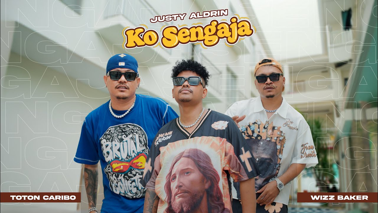 KO SENGAJA - Justy Aldrin ft Toton Caribo & Wizz Baker ( OFFICIAL MV )