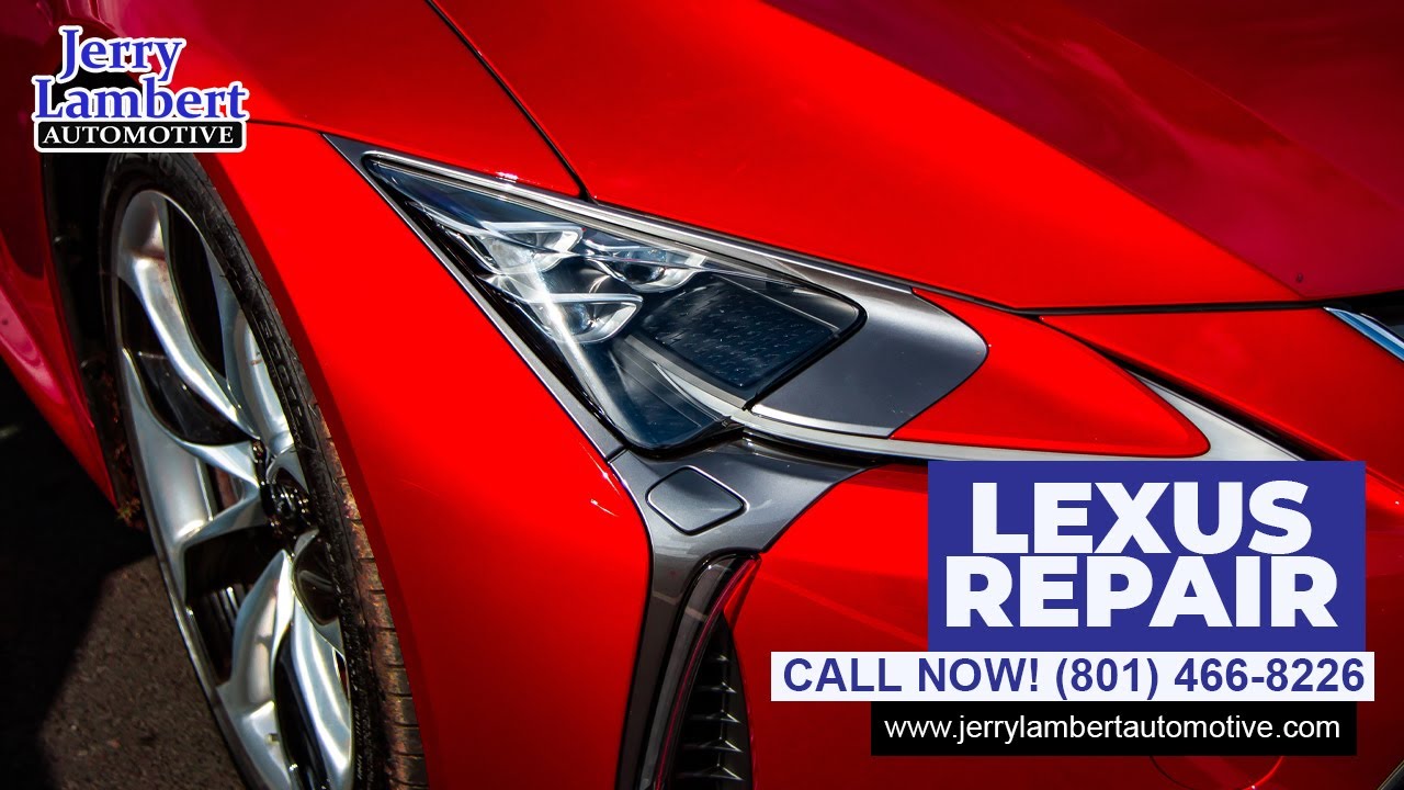 Lexus Repair Salt Lake City UT | 📞 Reach Out to Us (801) 466 8226 | Jerry Lambert Automotive