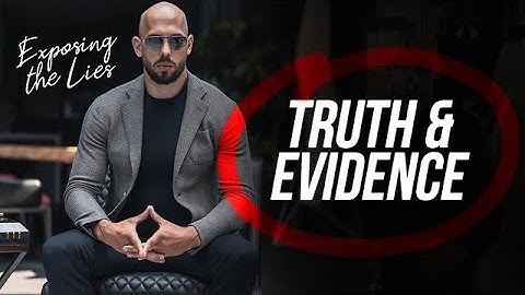 Truth And Evidence - Exposing The Lies About ANDREW TATE (MUST WATCH)