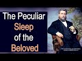 The Peculiar Sleep of the Beloved (Psalm 127:2) - Charles Spurgeon Sermon