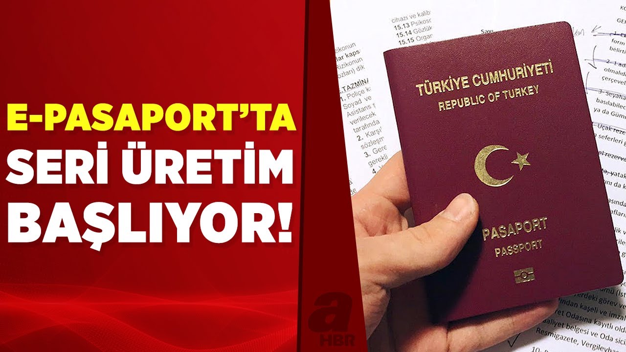 E-Pasaport'ta yeni dönem! Seri üretim başlıyor | A Haber