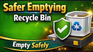 Safer Ways of Emptying Recycle Bin