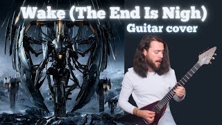 Wake (The End Is Nigh) - Trivium guitar cover | Chapman MLV & Epiphone MKH