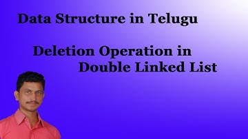 Deletion Operation in Double Linked List || Data Structure in Telugu || By Mr Sivarao