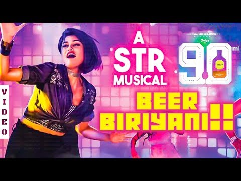 90ML Official Single - Beer & Biriyani song! | STR Musical | Oviya |