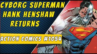 Cyborg Superman Returns | Action Comics #1054