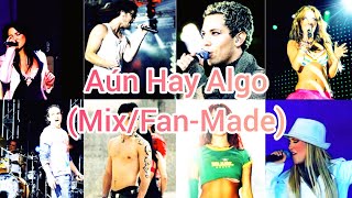 RBD - Aún Hay Algo (Mix/Fan-Made)