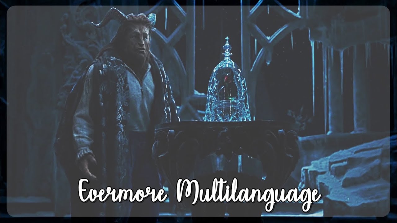 Beauty and the Beast 2017: Evermore - One Line Multilanguage (32 Versions)