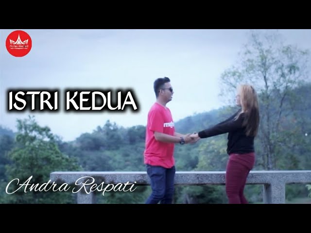 Andra Respati - ISTRI KEDUA (Official Music Video) class=