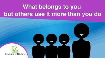 What belongs to you but others use it more than you do