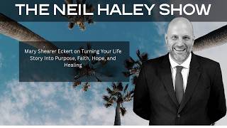 Mary Shearer Eckert on Turning Your Life Story Into Purpose, Faith, Hope, and Healing