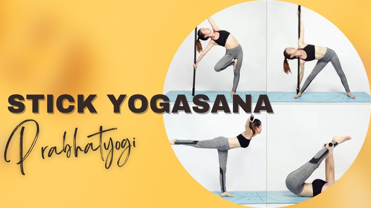 STICK YOGA, YOGA FOR BEGINNER