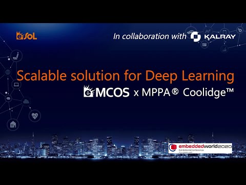 Scalable solution for Deep Learning : eMCOS x MPPA® Coolidge™ [Embedded World 2020 at eSOL]