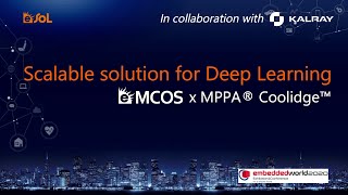 Scalable solution for Deep Learning : eMCOS x MPPA® Coolidge™ [Embedded World 2020 at eSOL]