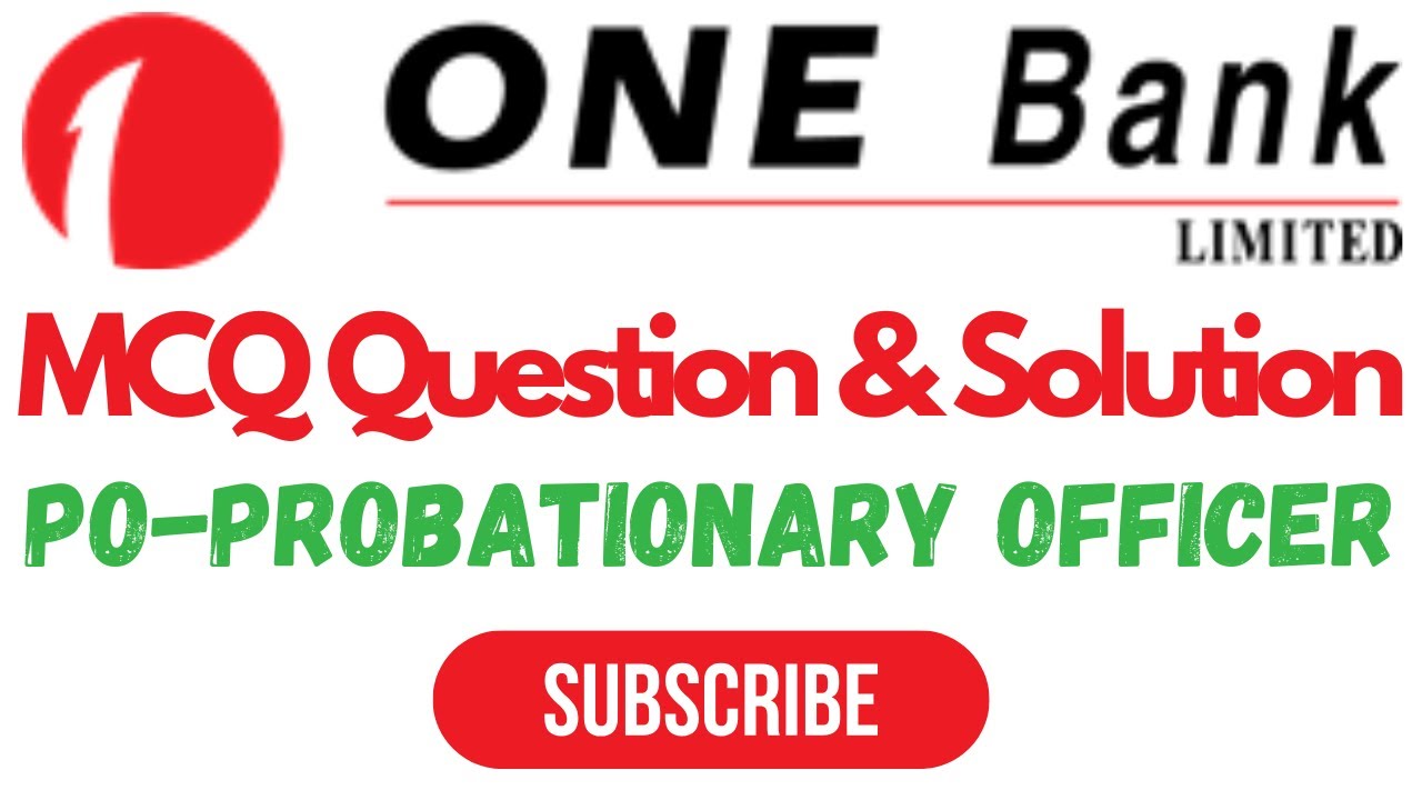 One Bank PLC । Probationary Officer । MCQ & Written Question and ...