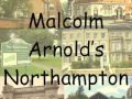 Capture de la vidéo 'Malcolm Arnold's Northampton' Bbc Radio