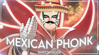 『 Mexican Phonk Eki💫』- \