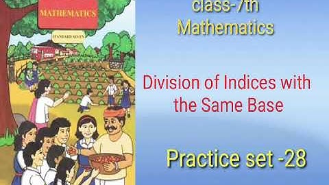 class 7th Maths Division of Indices with the Same Base Practice set-28