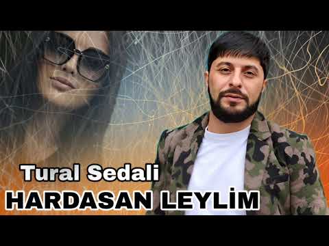 Tural Sedali - Hardasan Leylim - 2024 Official Music