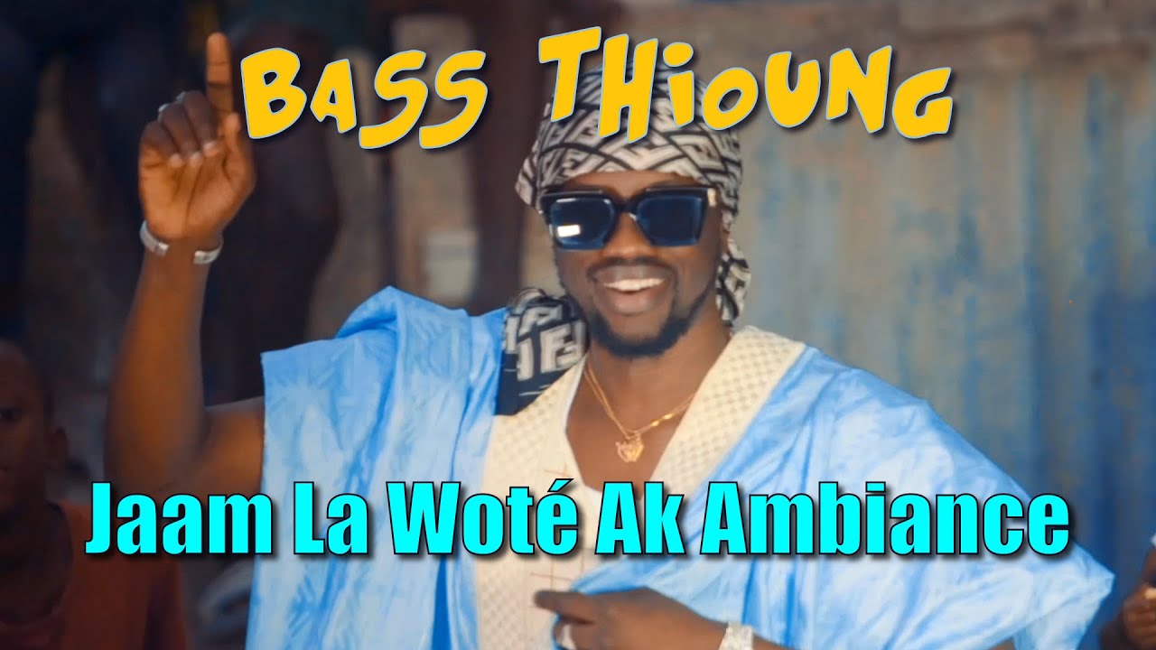 Bass Thioung   Jaam La Wot Ak Ambiance Clip Officiel