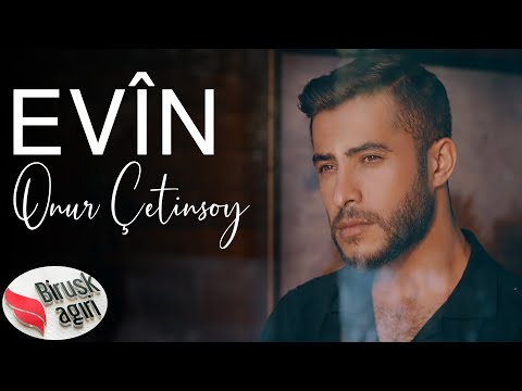 ONUR ÇETİNSOY - EVÎN / KLİP 2022 [Official Music Video]