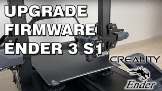 How to Upgrade Firmware Ender 3 S1